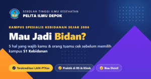 Mau jadi bidan? 5 hal wajib dicek sebelum pilih kampus S1 Kebidanan — STIKES Pelita Ilmu Depok